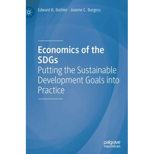 Economics of the Sdgs: Putting the Sustainable Development Goals Into Practice - Hardcover