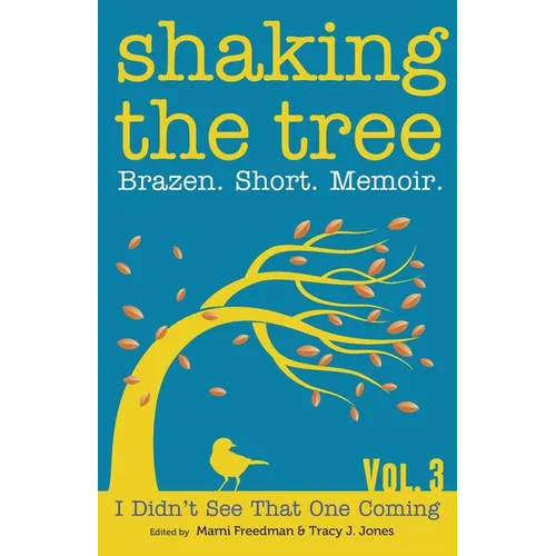 Shaking the Tree: Brazen. Short. Memoir. - Paperback