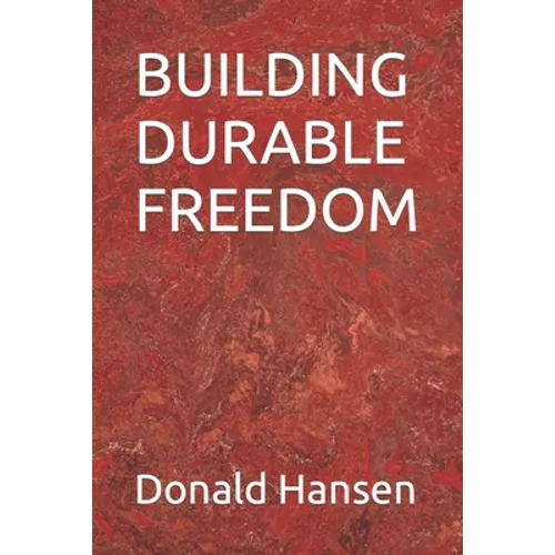 Building Durable Freedom - Paperback