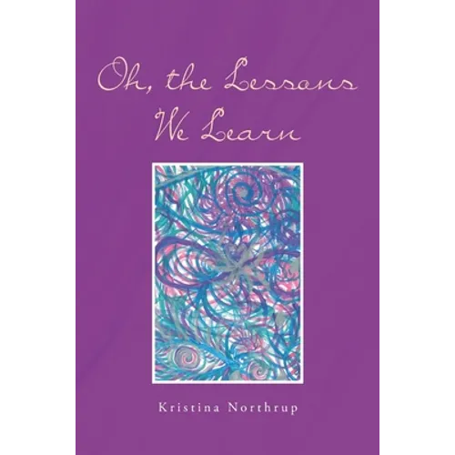 Oh, the Lessons We Learn - Paperback