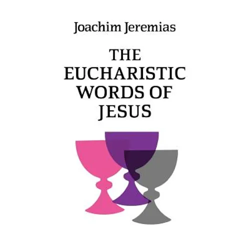The Eucharistic Words of Jesus - Paperback