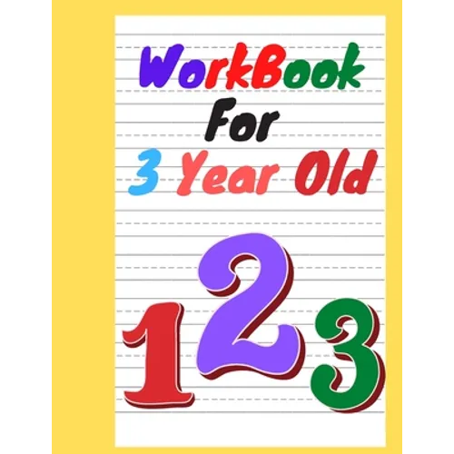 workbook for 3 year old: For toddlers to practice and reinforce what they are learning in pre-school. - Paperback