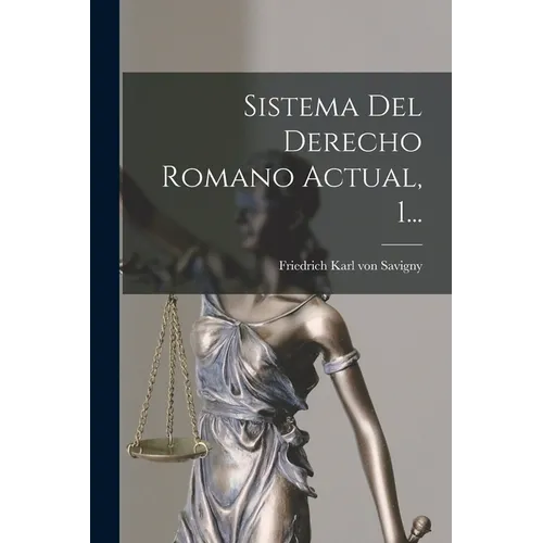 Sistema Del Derecho Romano Actual, 1... - Paperback