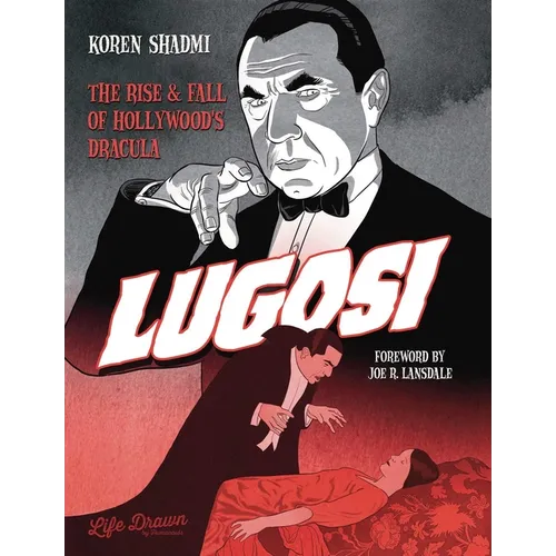 Lugosi: The Rise and Fall of Hollywood's Dracula - Hardcover