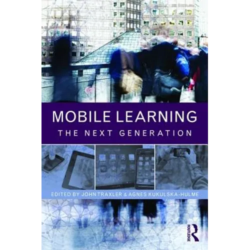 Mobile Learning: The Next Generation - Paperback