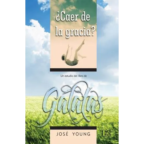 Galatas: ¿Caer de la gracia? - Paperback