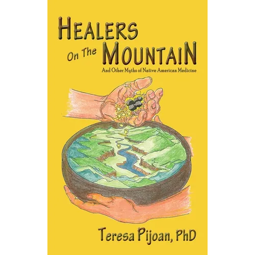 Healers on the Mountain: And Other Myths of Native American Medicine - Hardcover