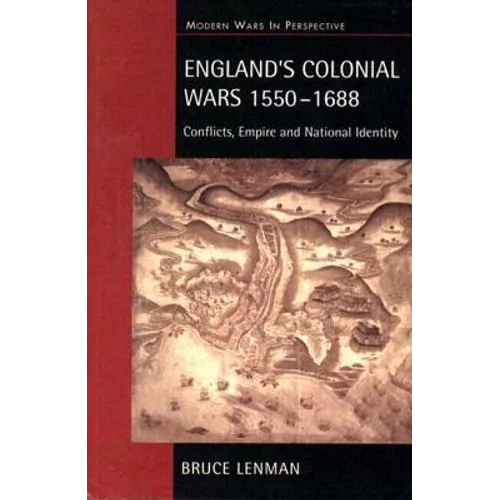 England's Colonial Wars 1550-1688: Conflicts, Empire and National Identity - Paperback