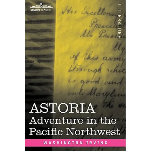 Astoria: Adventure in the Pacific Northwest - Paperback
