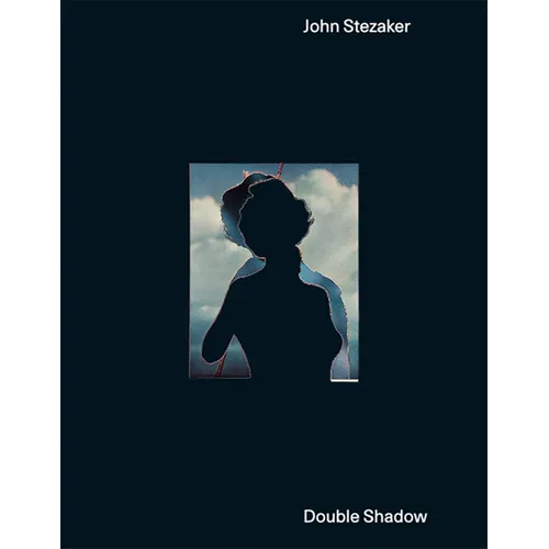 John Stezaker: Double Shadow - Paperback