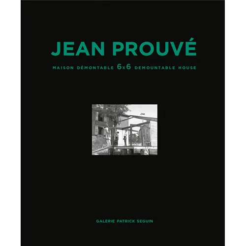 Jean Prouvé Maison Démontable 6x6 Demountable House - Hardcover