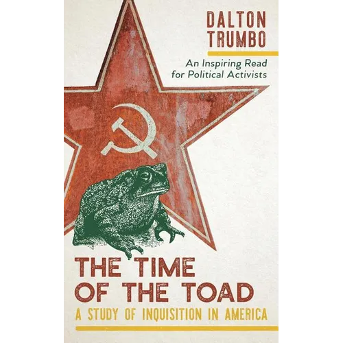 The Time of the Toad: A Study of Inquisition in America, and Two Related Pamphlets (Perennial Library, P 268) - Paperback