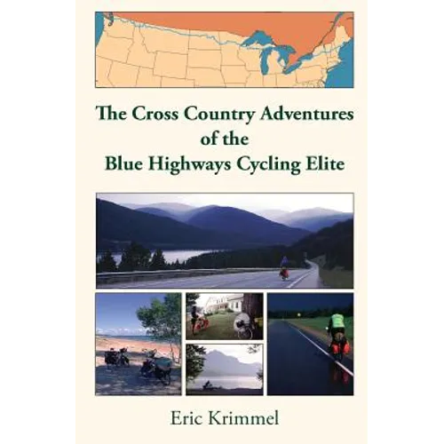 The Cross Country Adventures of the Blue Highways Cycling Elite - Paperback