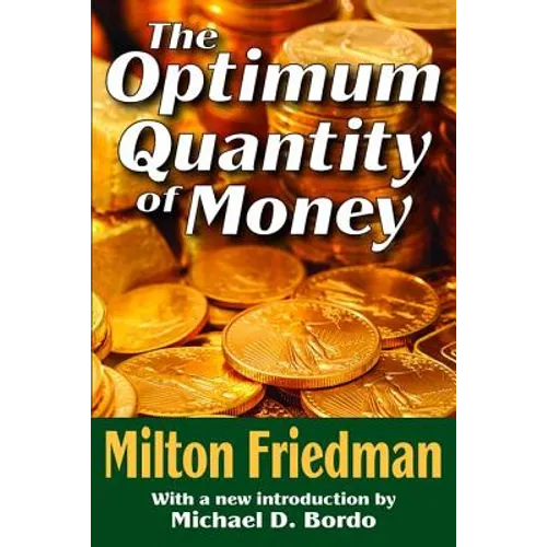 The Optimum Quantity of Money - Paperback