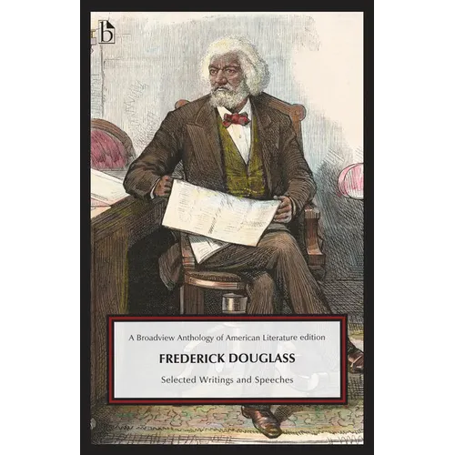 Frederick Douglass: Selected Writings and Speeches - Paperback