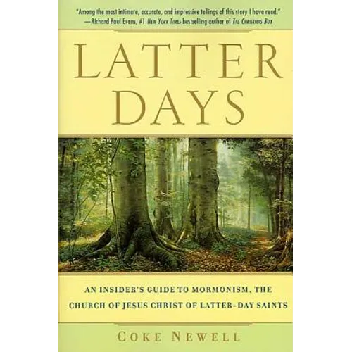 Latter Days: An Insider's Guide to Mormonism, the Church of Jesus Christ of Latter-Day Saints - Paperback