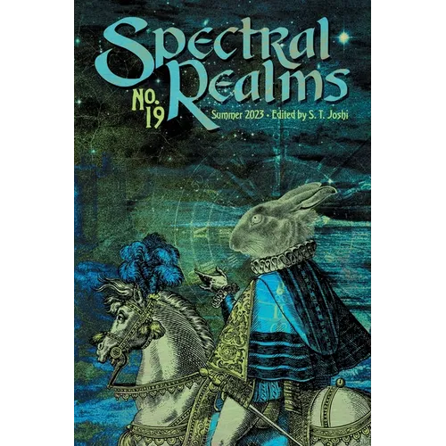 Spectral Realms No. 19: Summer 2023 - Paperback