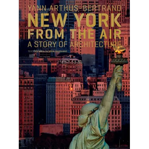 New York from the Air: A Story of Architecture - Hardcover