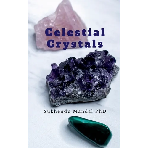 Celestial Crystals: Creating a New Healing Modality - Paperback