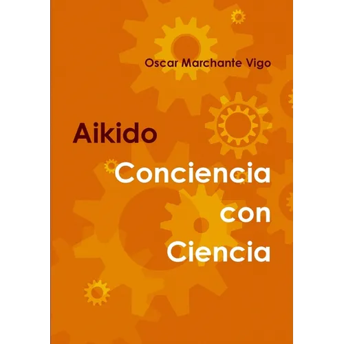 Aikido: Conciencia con Ciencia - Paperback
