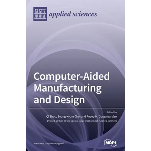 Computer-Aided Manufacturing and Design - Hardcover