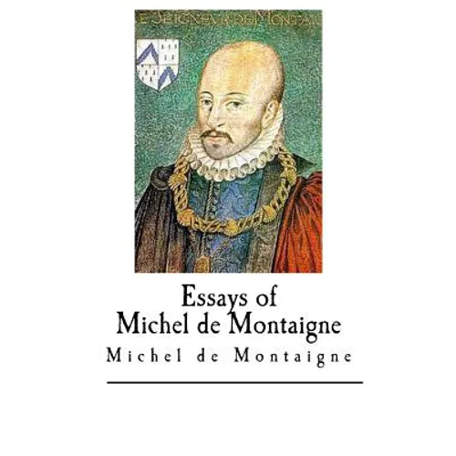 Essays of Michel de Montaigne - Paperback