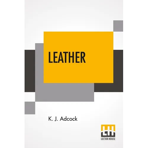 Leather: From The Raw Material To The Finished Product - Paperback
