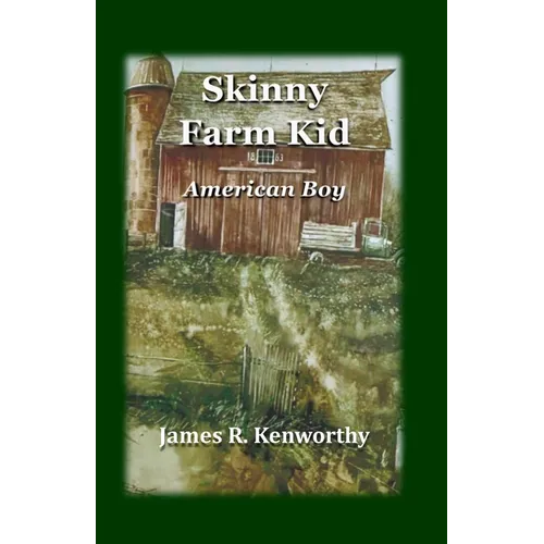 Skinny Farm Kid: American Boy - Paperback