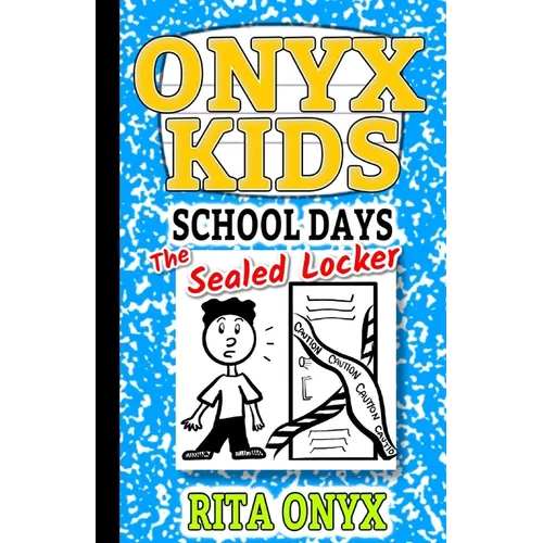 Onyx Kids School Days: The Sealed Locker - Paperback