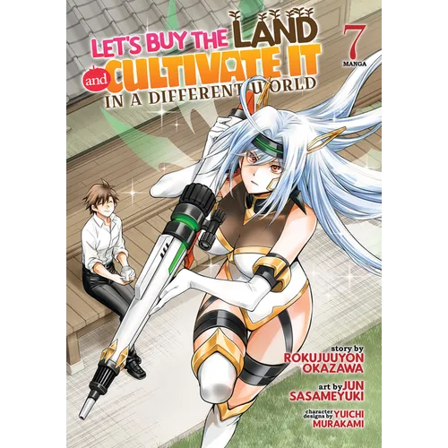 Let's Buy the Land and Cultivate It in a Different World (Manga) Vol. 7 - Paperback