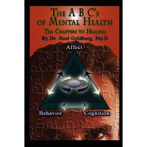 The ABC's Of Mental Health: Ten Chapters To Healing - Paperback
