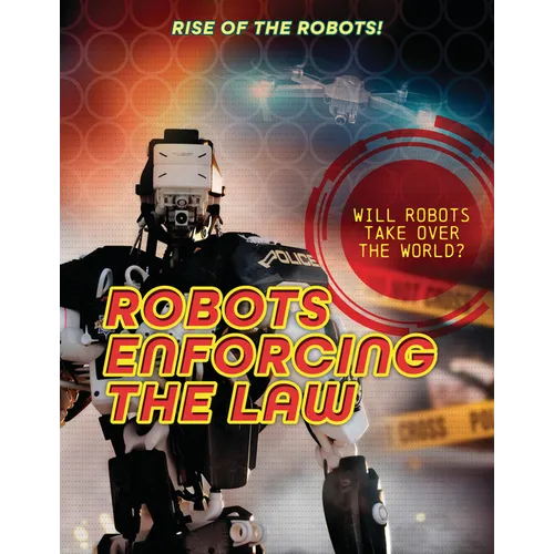 Robots Enforcing the Law - Library Binding
