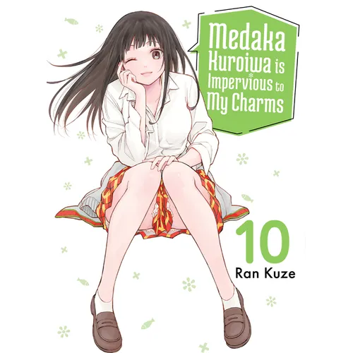 Medaka Kuroiwa Is Impervious to My Charms 10 - Paperback