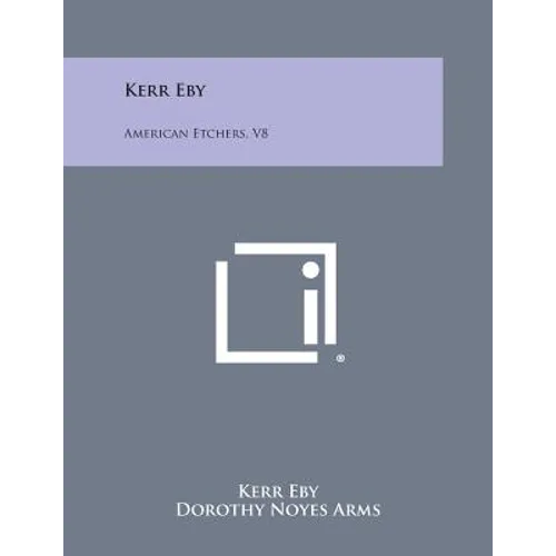 Kerr Eby: American Etchers, V8 - Paperback