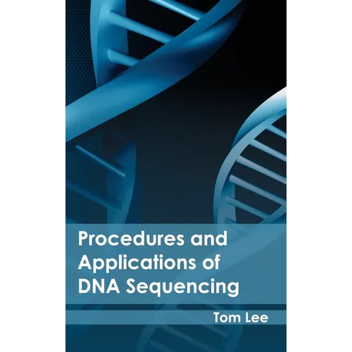 Procedures and Applications of DNA Sequencing - Hardcover