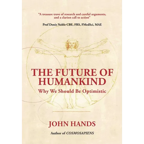 The Future of Humankind: Why We Should Be Optimistic - Hardcover