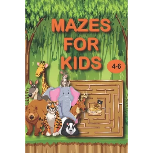 Mazes for Kids 4-6: My Book of Easy Mazes /Practice For Kids With Pen Control /My First Learn to Write Workbook / My First Book Of Mazes - Paperback