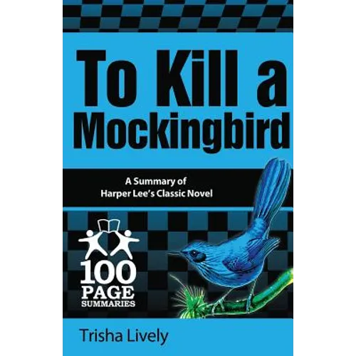 To Kill a Mockingbird: 100 Page Summary - Paperback