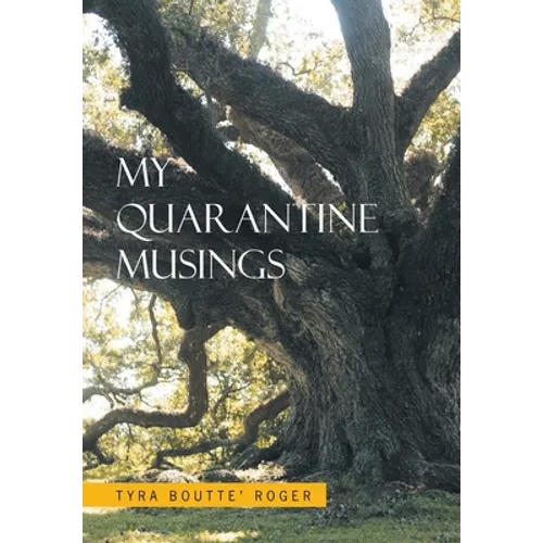 My Quarantine Musings - Hardcover