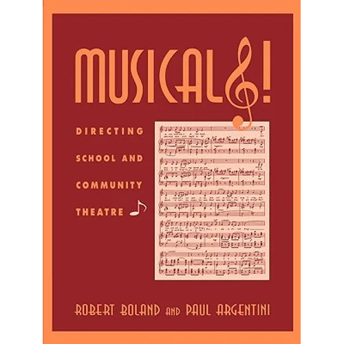 Musicals!: Directing School and Community Theatre - Paperback