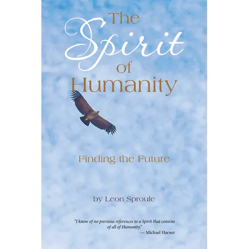 The Spirit of Humanity: Finding the Future - Paperback