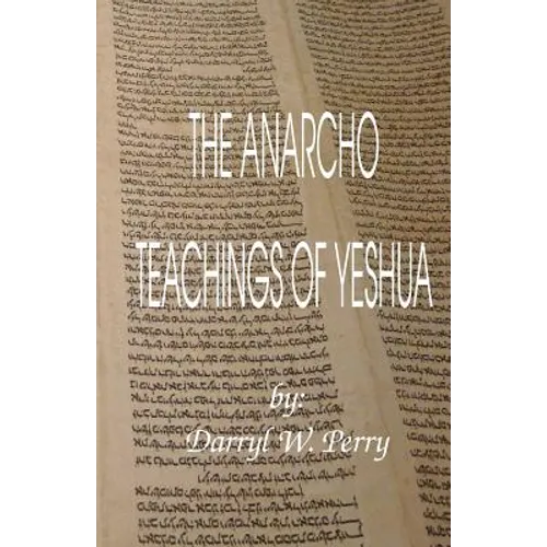 The Anarcho Teachings of Yeshua - Paperback