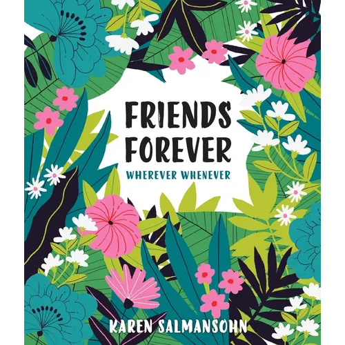 Friends Forever Wherever Whenever: A Little Book of Big Appreciation - Hardcover