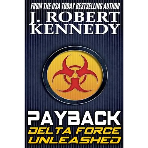 Payback: A Delta Force Unleashed Thriller Book #1 - Paperback