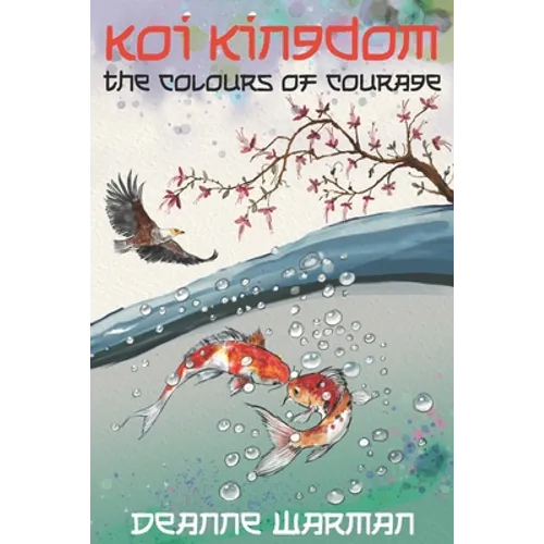 Koi Kingdom: The Colours of Courage - Paperback