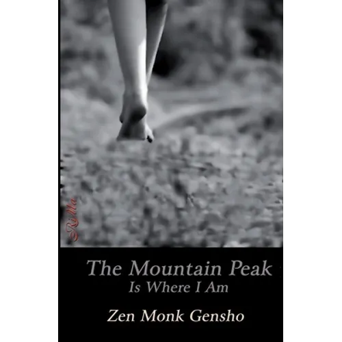 The Mountain Peak Is Where I Am - Paperback