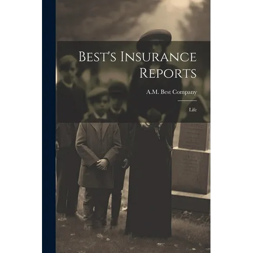 Best's Insurance Reports: Life - Paperback