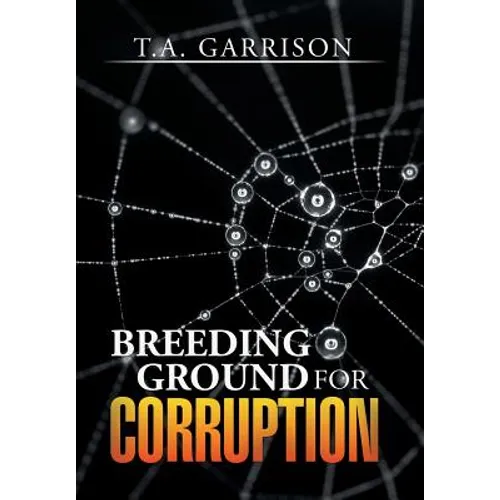 Breeding Ground for Corruption - Hardcover