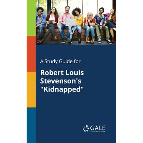 A Study Guide for Robert Louis Stevenson's "Kidnapped" - Paperback
