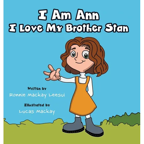 I Am Ann I Love My Brother Stan - Hardcover